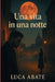 Una vita in una notte: Il prezzo del desiderio by Luca Abate