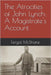 The Atrocities of John Lynch: A Magistrate's Account by McShane, Fergal