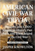 American Civil War Trivia (Large Print): Discover Over 1,000 American History Fun Facts and Trivia Related to the Civil War by Knowlton, Jasper
