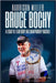 Bruce Bochy: A Legacy of Leadership and Championship Baseball: From the Dugout to History: The Journey of a Manager Who Shaped Teams, Mentored Generat by Miller, Harrison