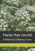 Plants That Can Kill: A Wilderness Medicine Guide by Casey Christopher Sears Al