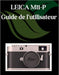 LEICA M11-P Guide de l'utilisateur: Un manuel étape par étape pour les débutants et les seniors couvrant les fonctionnalités essentielles de l'apparei by Zoey Fortnite