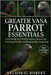 Greater Vasa Parrot Essentials: Everything You Need to Know About Care, Training, Health, and Responsible Ownership by G. Robert, Nelson