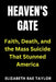 Heaven's Gate: Faith, Death, and the Mass Suicide That Stunned America by Elizabeth Rae Taylor