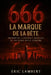 666 La Marque de la Bête: Prophétie, contrôle mondial et victoire de la lumière by Eric Lambert