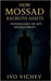 How Mossad Recruits Assets: Psychology of Spy Recruitment by Vichev, Ivo