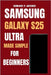 Samsung Galaxy S25 Ultra Made Simple for Beginners: Step-by-step guide to personalizing, managing battery life and maximizing performance - unlock hid by Archer, Howard P.