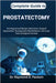 Complete Guide to Prostatectomy: Oncological and Benign Indications, Surgical Approaches, Postoperative Rehabilitation, and Long-Term Urological Funct by D. Paulson, Raymond