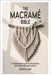 The Macramé Bible: A Complete Beginner's Guide to Crafting Stunning Wall Hangings, Plant Hangers, and More by Casey, Ropeson