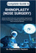 Complete Guide to Rhinoplasty (Nose Surgery): Advanced Reconstructive and Aesthetic Approaches, Patient Assessment, Healing Optimization, and Long-Ter by D. Paulson, Raymond
