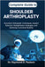 Complete Guide to Shoulder Arthroplasty: Innovative Orthopedic Techniques, Implant Selection, Rehabilitation Strategies, and Restoring Functional Mobi by D. Paulson, Raymond