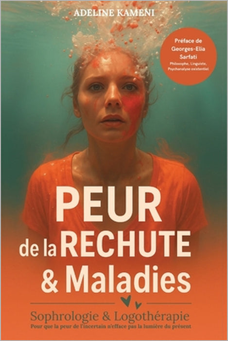 PEUR de la RECHUTE & Maladies: Sophrologie Caycédienne & Logothérapie by Adeline Kameni