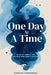 One Day at a Time 30 Devotionals For Fathers Who Won't Give Up by Duncan Fernandez