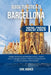 Guida Turistica Di Barcellona 2025/2026: Viaggio attraverso l'architettura iconica, i mercati vivaci, le spiagge sabbiose, i festival, la gastronomia by Earl Booher