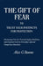 The Gift of Fear to Trust Your Instincts for Protection: Harnessing Fear for Personal Safety, Resilience, and Empowerment in Everyday Life and Dangero by Alex G. Boone