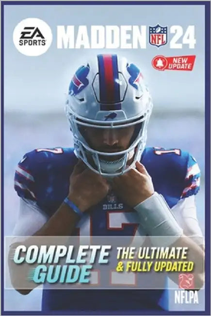 Madden NFL 24 Complete Guide & Walkthrough: Ultimate Playbook, Game Modes, Franchise Tips, Superstar Mode, Online Strategies, and Advanced Coaching Ta by Cara P Sumner