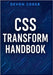 CSS Transform Handbook: Complete Guide to CSS Transform Functions and Properties by Coder, Devon