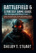 Battlefield 6 Strategy Game Guide for Seniors and Beginners: Step-by-Step Walkthroughs, Secrets, and Strategies to Boost Gameplay, Unlock Achievements by Shelby T. Stuart