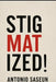 Stigmatized! by Antonio Saseun
