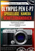 Olympus Pen E-P7 Spiegellose Kamera Benutzerhandbuch: Entfesseln Sie das volle Potenzial Ihres Geräts mit Profi-Tipps, versteckten Funktionen und Schr by Barnes, Alexander P.