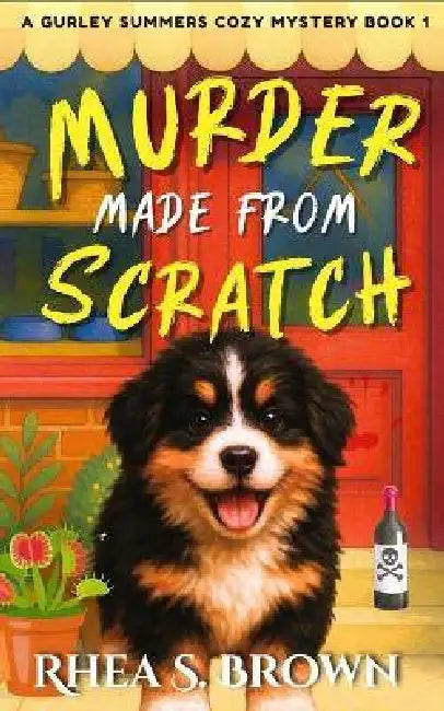 Murder Made From Scratch: A Gurley Summers Cozy Mystery by Rhea S. Brown