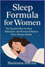 Sleep Formula for Women: The Essential Plan for Rest, Relaxation, and Hormonal Balance Every Woman Needs by Solvine, Marienna