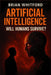 Artificial Intelligence: Will Humans Survive? by Brian Whitford