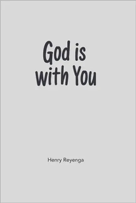 God is with You by Reyenga, Henry