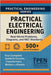 Practical Electrical Engineering Real-World Problems Diagrams, and NEC Standards: Your Complete Guide to Circuits, Transformers, Motors, and Panels by Network, Practicing Engineers