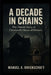 A Decade in Chains: The Untold Story of Cleveland's House of Horrors by Manuel A. Ravenscroft