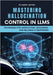 Mastering Hallucination Control in LLMs: Techniques for Verification, Grounding, and Reliable AI Responses by Jeffery, Darryl