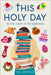 This Holy Day: Be the Light in the Darkness by Deville, Jill