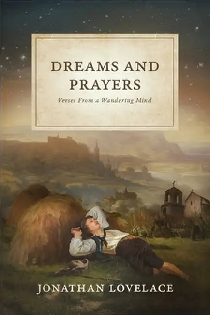 Dreams and Prayers: Verses From a Wandering Mind by Lovelace, Jonathan