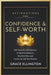 Daily Affirmations for Confidence and Self-Worth: 400 Powerful Affirmations to Build Confidence, Heal the Past, and Create the Life You Deserve by Ellington, Grace