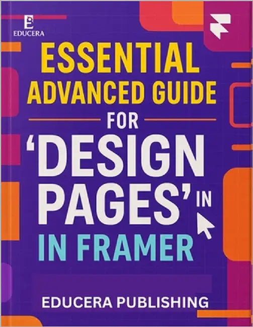 Essential Advanced Guide for 'Design Pages' in Framer by Publishing, Educera