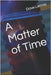 A Matter of Time by Lemay, Dave