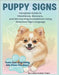 Puppy Signs: Train Your Dog Using ASL From the Start: The Complete Guide to Obedience, Manners, and Service Dog Foundations Using American Sign Langua by Hubler Tobin, Lillian