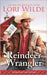 Reindeer Wrangler: A Heartwarming Small Town Christmas/Time Travel/Insta love/Cozy Fantasy Romance by Wilde, Lori