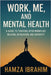 Me, Work, And Mental Health by Ibrahim, Hamza