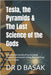 Tesla, the Pyramids & The Lost Science of the Gods: Unlocking the Secrets of 3-6-9, Sacred Geometry, and Ancient Energy Machines from Egypt to Sumer by Basak, D.