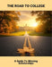 The Road To College: A Guide To Winning Scholarships by Briana Prather