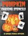 Pumpkin Carving Stencils: 50 Unique Stencil Patterns to Create Scary, Funny, and Creative Jack-O'-Lanterns with Creepy Carving Templates for a Perfect by S, Uma