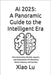 AI 2025: A Panoramic Guide to the Intelligent Era: How Generative Models, Agents, and Automation Are Rewiring Work, Industry, and Society by Lu, Xiao