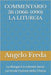Commentario 36 (1066-1090) La Liturgia: La liturgia è il culmine verso cui tende l'azione della Chiesa by Freda, Angelo