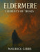 Eldermere: elements of trials: Action fantasy by Maurice Gibbs
