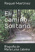 El camino Solitario: Biografia de Maria Luisa Cabrera by Raquel G. Martinez