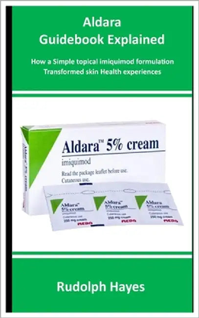 Aldara Guidebook Explained by Hayes, Rudolph