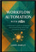 Workflow Automation with n8n: A developer's guide to designing and orchestrating multi-LLM automation systems by Hawley, Larry