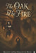 The Oak & The Fire: Bound by the Oak, Chosen by the Flame by D. Marini