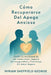 Cómo Recuperarse Del Apego Ansioso: Detén La Ansiedad en Las Relaciones, Supera La Inseguridad y Construye Un Amor Seguro by Miriam Sheffield George